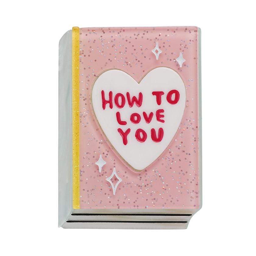 Erstwilder How to Love You Brooch BH6833-2000